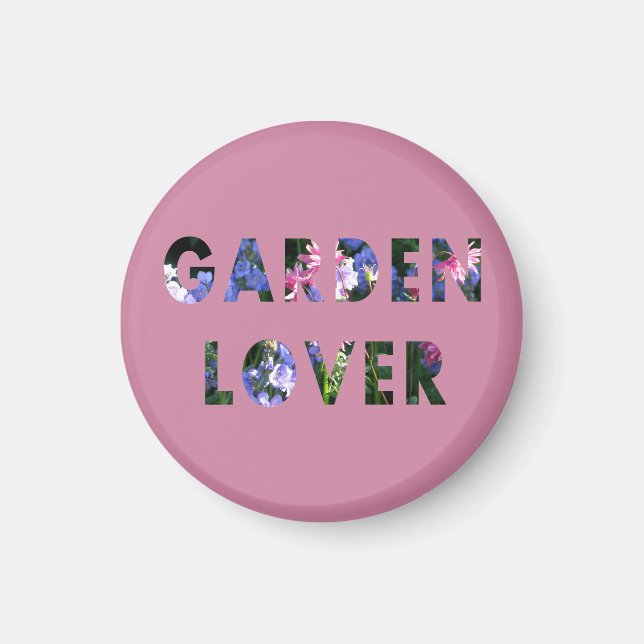Garden Lover Floral Text on any Color Magnet (Front)