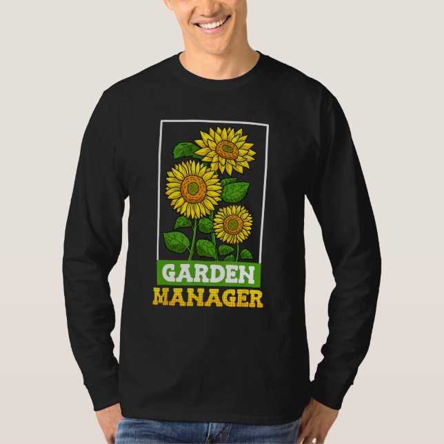 Garden Manager Garden Boss Sunflower Fan Garden Fa T-Shirt (Front)
