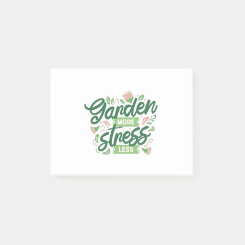 GARDEN MORE STRESS LESS POST_IT NOTES