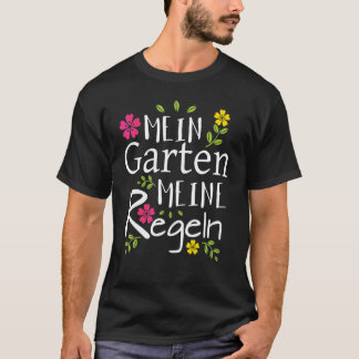 Garden My Rules Saying Motif For Women Men Childre T-Shirt