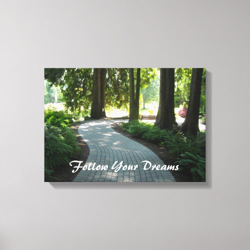 Garden Path _ Follow Your Dreams Canvas Print