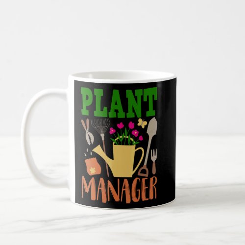 Garden  Plant Manager for  Retiree Hobby Gardener  Coffee Mug