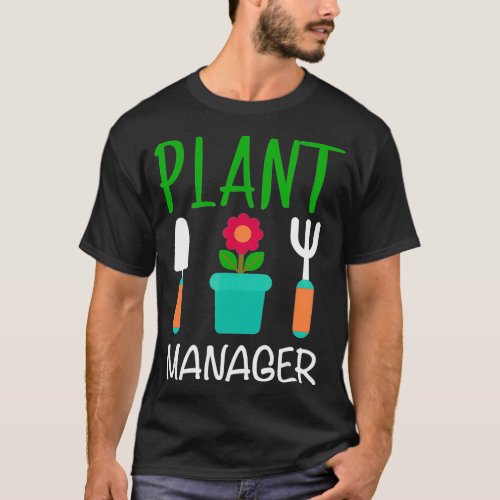 Garden Plant Manager Gardener T_Shirt