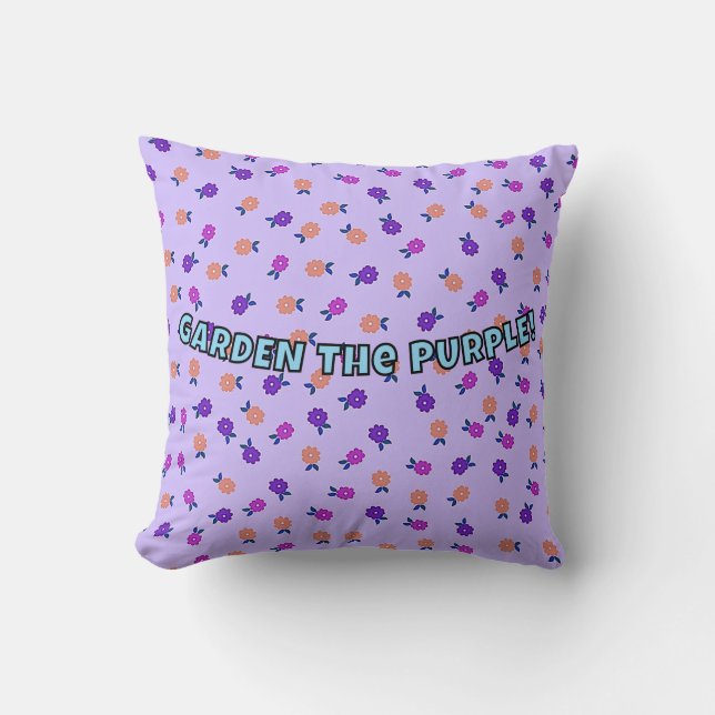 GARDEN THe PURPLE! Throw Pillow (Front)