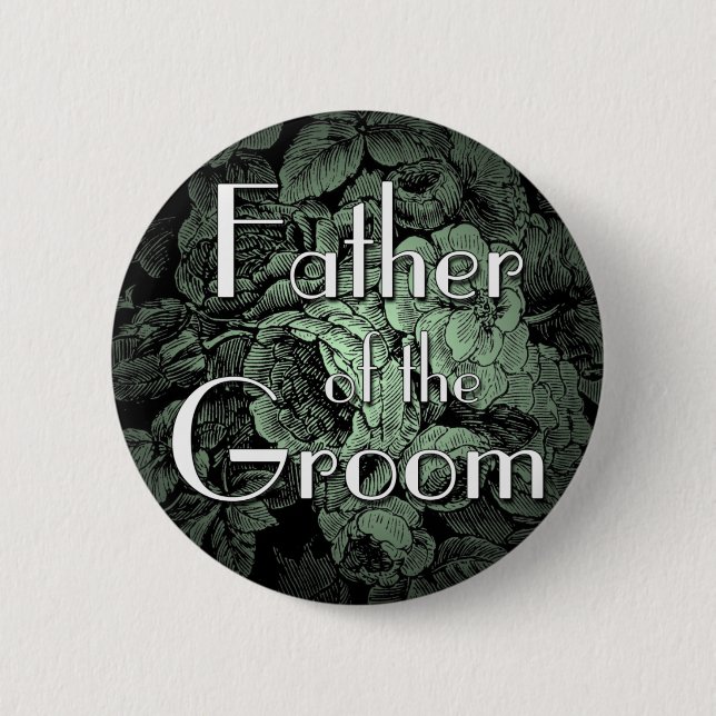 Garden Wedding Button: Father of the Groom Pinback Button (Front)