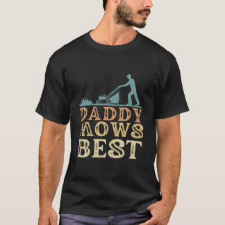 Gardener Dad Daddy Mows Best Gardening Lawn Mower T-Shirt