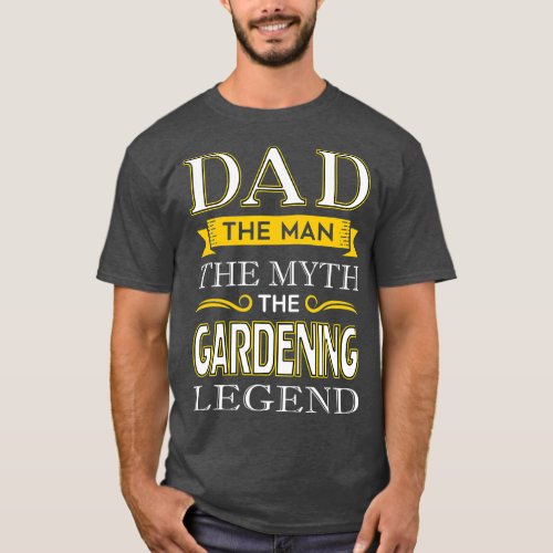 Gardener Dad Gifts for Dad Gardening Fathers Day T_Shirt