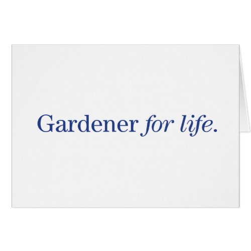 Gardener for Life