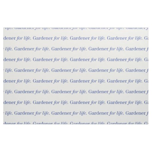 Gardener for Life Fabric