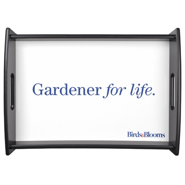 Gardener for Life Serving Tray (Front)