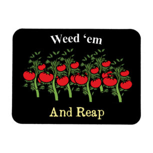 Gardener Funny Weed 'em And Reap Magnet