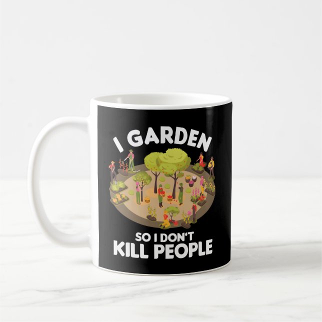Gardener Gardening Botanist I Garden So I Don'T Pe Coffee Mug (Left)