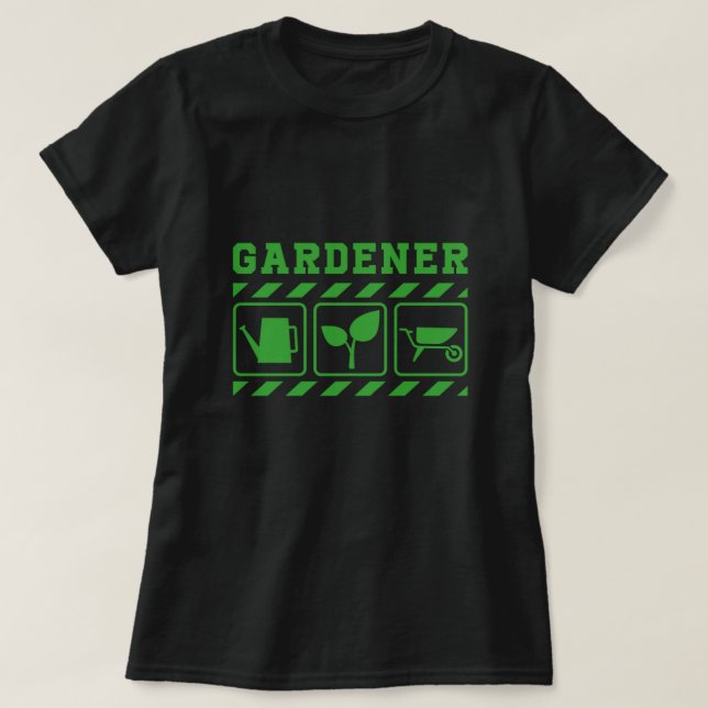 Gardener Gardening Garden Plants Flowers Work Gift T-Shirt (Design Front)