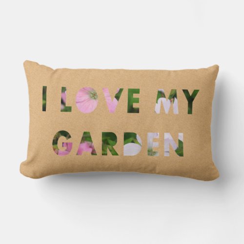 Gardener I Love My Garden Floral Text Lumbar Pillow