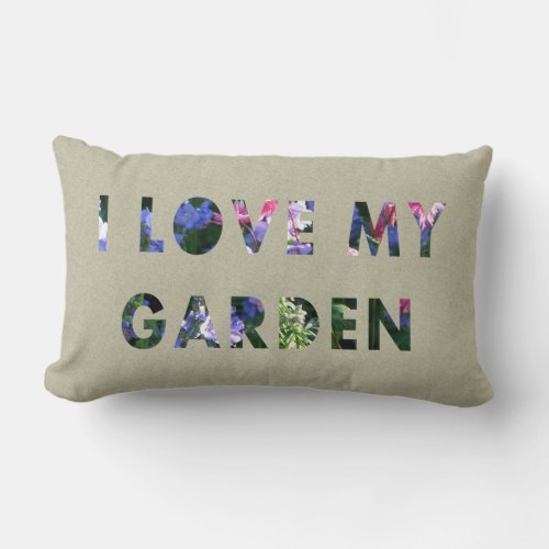 Gardener I Love My Garden Floral Text Lumbar Pillow