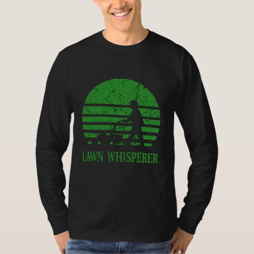 Gardener _ Lawn Whisperer T_Shirt