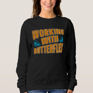 Gardener Plants Flowers  Garden Gardening Butterfl Sweatshirt