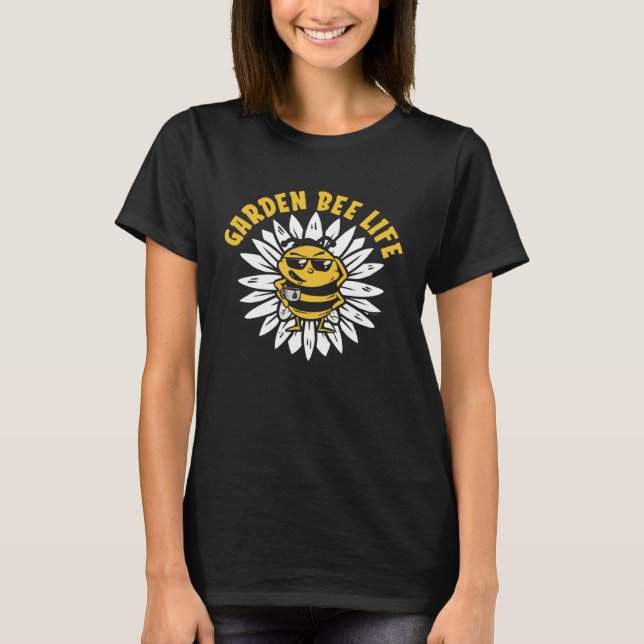 Gardener Plants Garden Flowers Gardening Bees T-Shirt (Front)