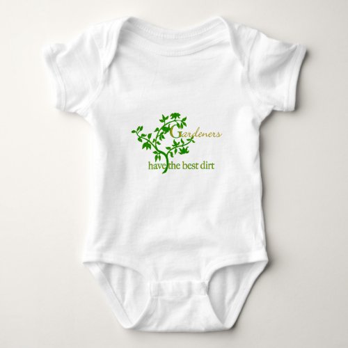 Gardeners have the best dirt baby bodysuit