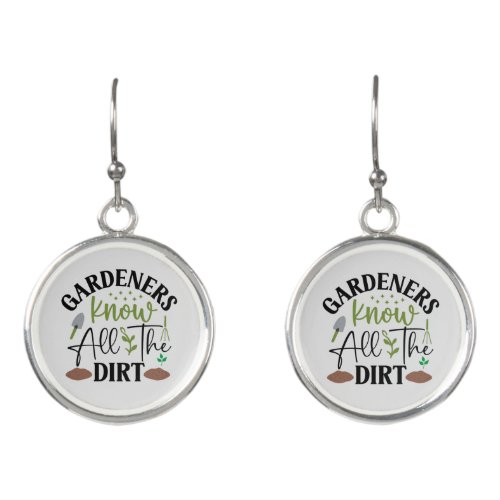 Gardeners Know All The Dirt Earrings