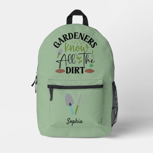Gardeners Know All The Dirt Personalized Printed Backpack