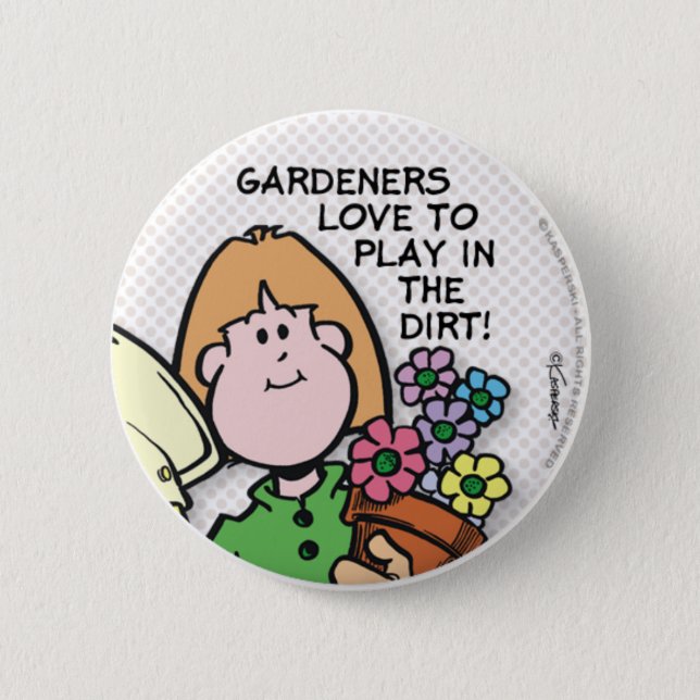 Gardeners Love To... Pinback Button (Front)