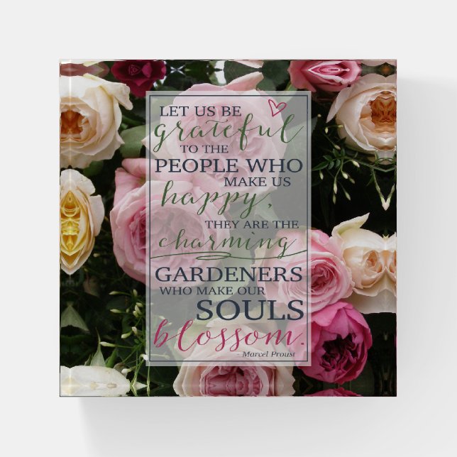 Gardeners of the Soul | Proust Quote with Roses Paperweight (Front)
