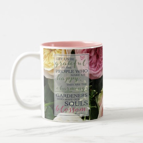 Gardeners of the Soul  Proust Quote with Roses Two_Tone Coffee Mug