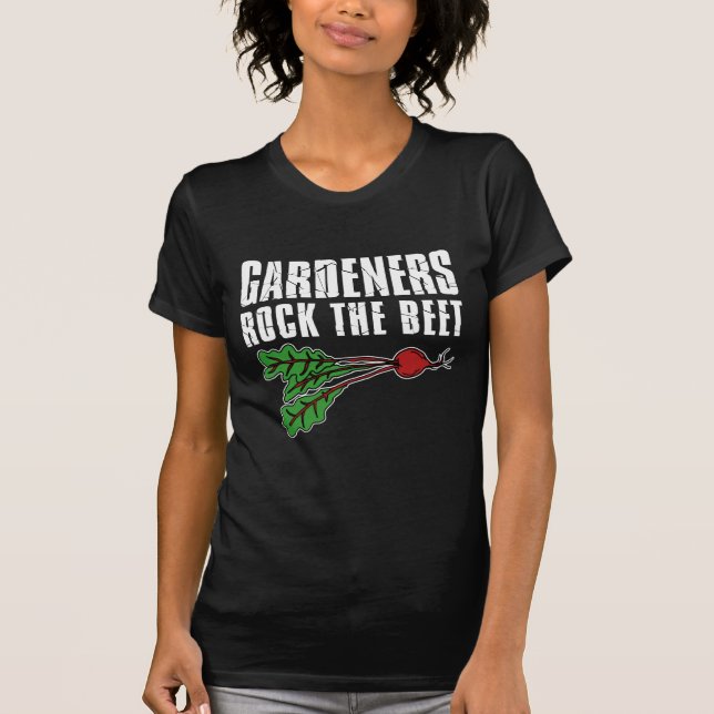 Gardeners Rock The Beet (ON DARK) T-Shirt (Front)