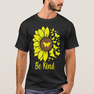 Gardening 4\Be Kind Sunflowers Butterflies Home Ga T-Shirt