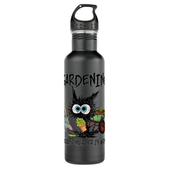 Gardening Because Murder Is Wrong Funny Cat Garden Stainless Steel Water Bottle (Front)