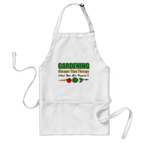 Gardening Cheaper Than Therapy Funny Apron