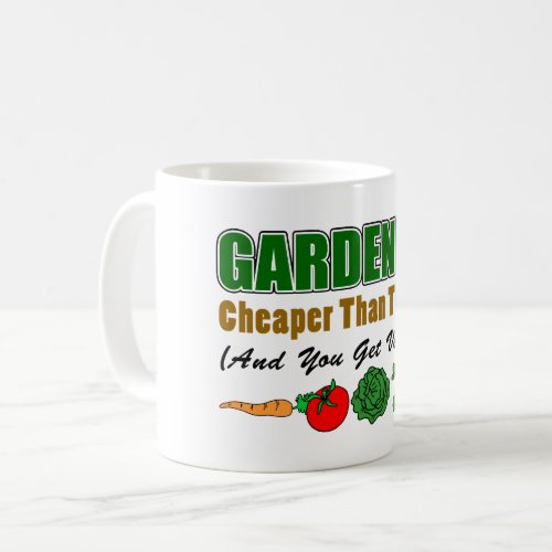 Gardening Cheaper Than Therapy Funny Mug