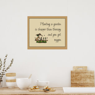 Gardening Cheaper than Therapy Inspirational Quote Poster