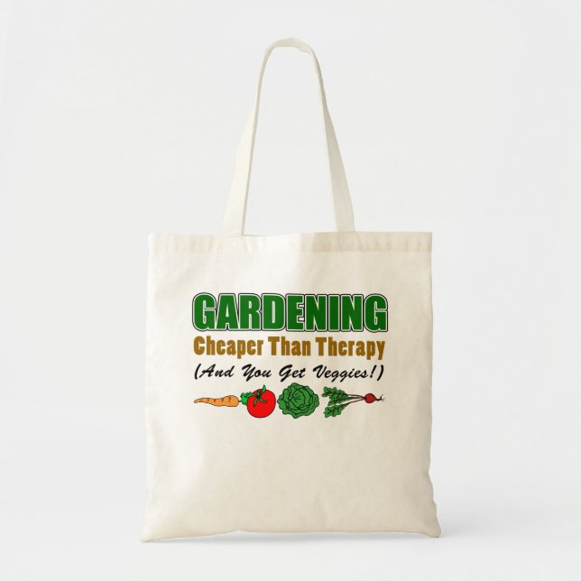 Gardening Cheaper Than Therapy (Plus Veggies!) Tote Bag (Front)