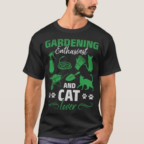 Gardening Enthusiast And Cat Lover Gardener T_Shirt