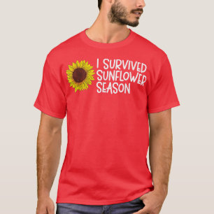 Gardening Flowers Sunflower I Survived Sunflower T-Shirt