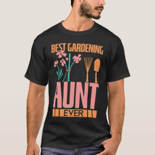 Gardening For Gardener Aunt Landscaping Garden T-Shirt