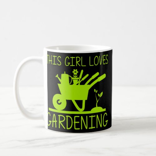 Gardening For Girls Kids Gardener Plant  Garden  Coffee Mug