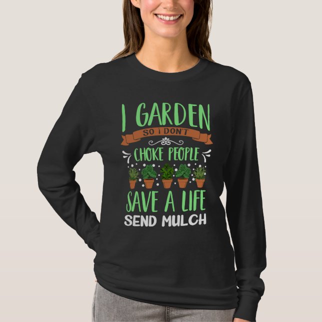Gardening for Women Gardening T-Shirt (Front)