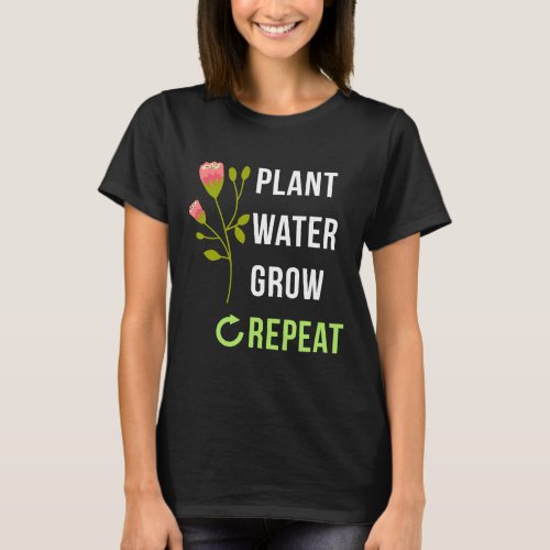Gardening Gag Plant Water Grow T_Shirt