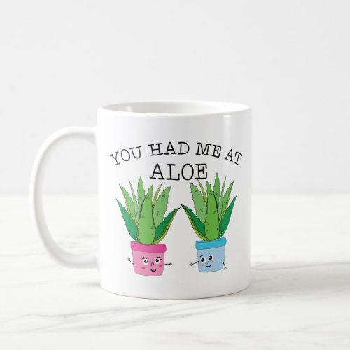 Gardening Herb You Had Me At Aloe Pun Coffee Mug