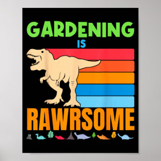 Gardening Is Awesome Gardener Dinosaur Gift Boys Poster