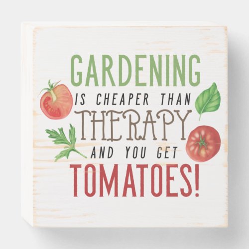 Gardening is better than therapy typography wooden box sign