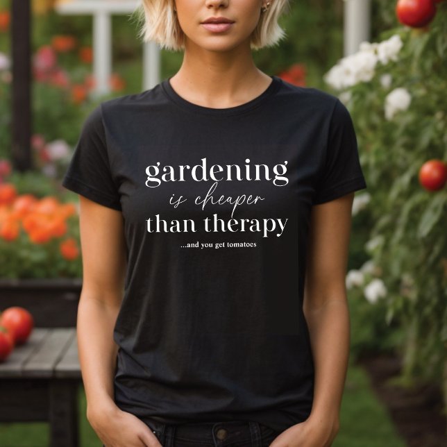 Gardening Is Cheaper Than Therapy Funny Quote T-Shirt (Creator Uploaded)