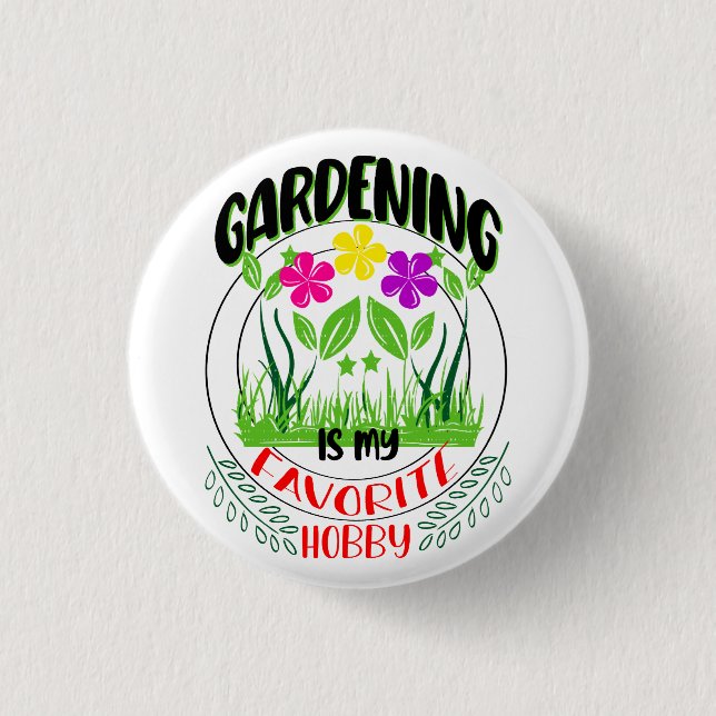 Gardening is my Favorite Hobby, Botanical Nature Button (Front)