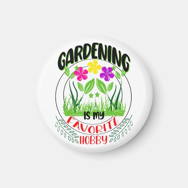Gardening is my Favorite Hobby, Nature Lover Magnet (Front)