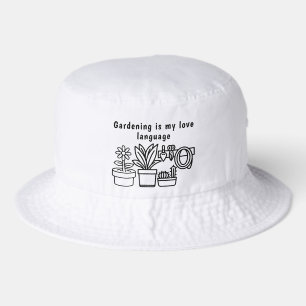 Gardening Is My Love Language Plants and Tools Bucket Hat