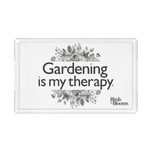 Gardening is my therapy acrylic tray