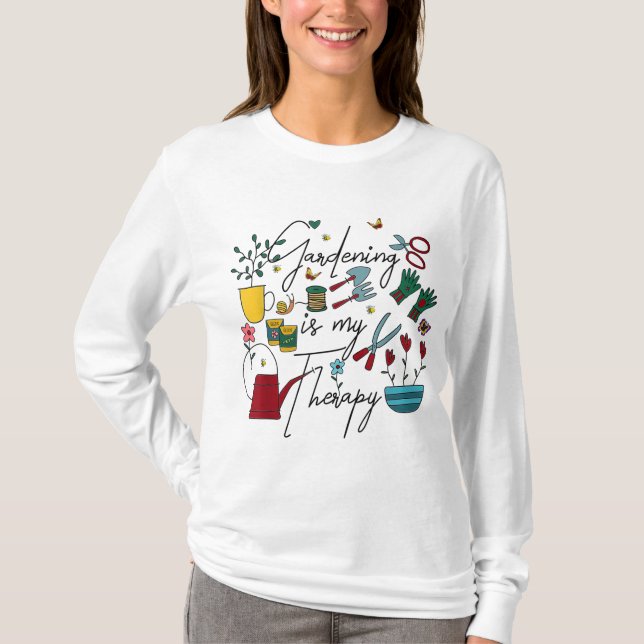 Gardening Is My Therapy But Plantaholic Plant Addi T-Shirt (Front)